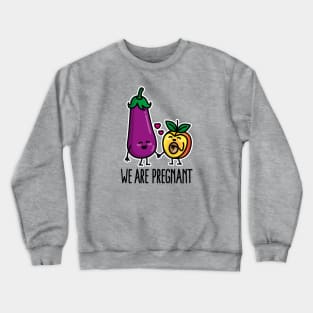 We are pregnant aubergine peach funny pregnancy (dark design) Crewneck Sweatshirt